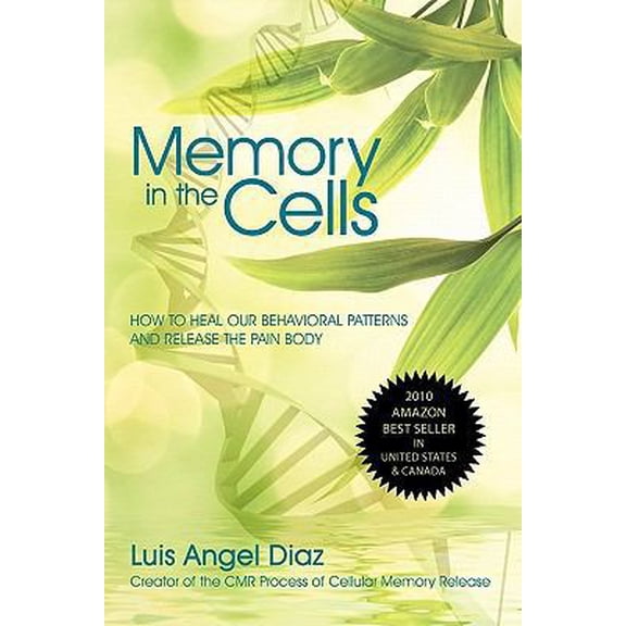 Pre-Owned Memory in the Cells: how to change behavioral patterns and release the pain body (Paperback) 0595523781 9780595523788