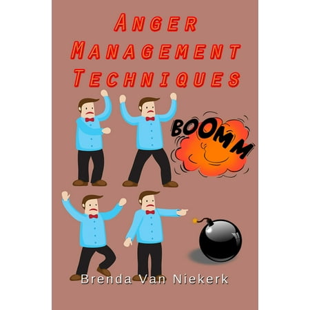 Anger Management Techniques - eBook (Best Anger Management Techniques)
