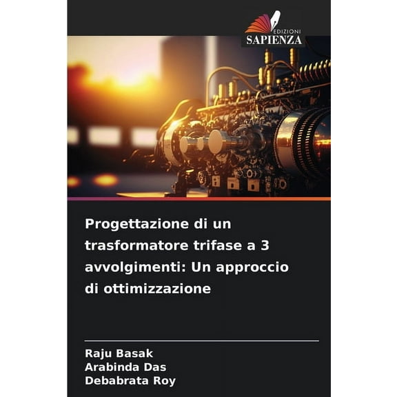 Progettazione di un trasformatore trifase a 3 avvolgimenti: Un approccio di ottimizzazione, (Paperback)