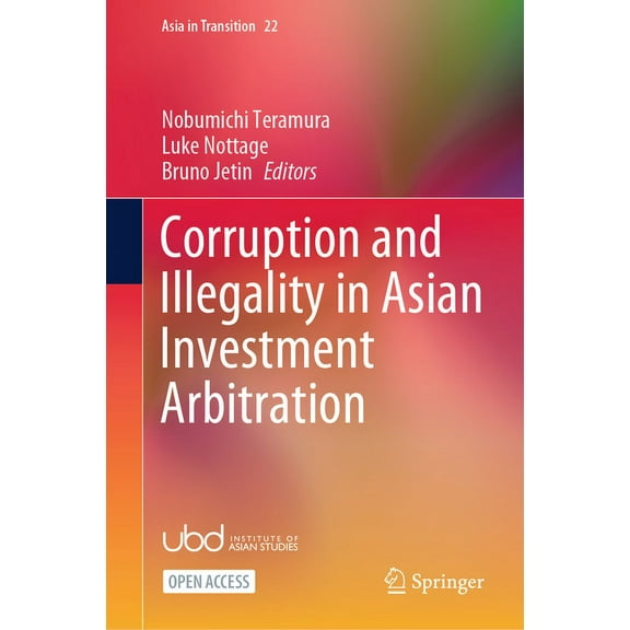 Asia in Transition Corruption and Illegality in Asian Investment Arbitration, Book 22, (Hardcover)