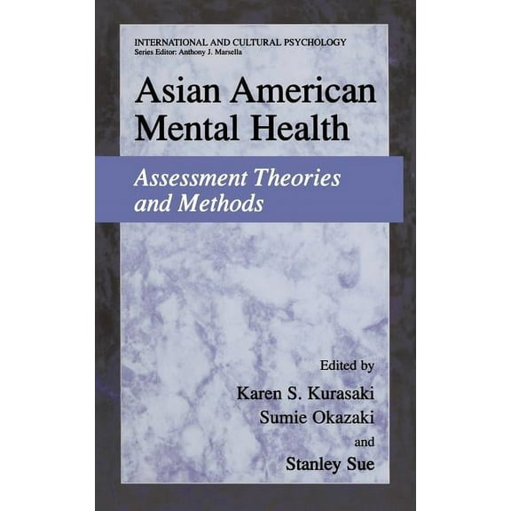 International and Cultural Psychology Asian American Mental Health: Assessment Theories and Methods, (Hardcover)