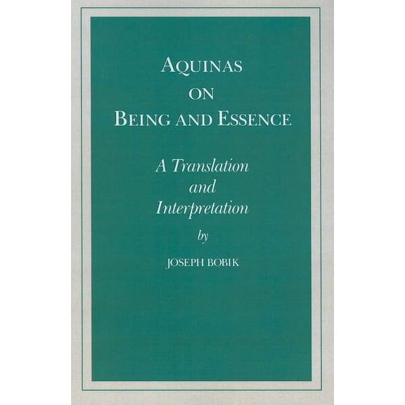 Aquinas on Being and Essence: A Translation and Interpretation, (Paperback)