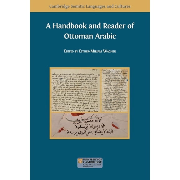 Semitic Languages and Cultures A Handbook and Reader of Ottoman Arabic, Book 9, (Paperback)