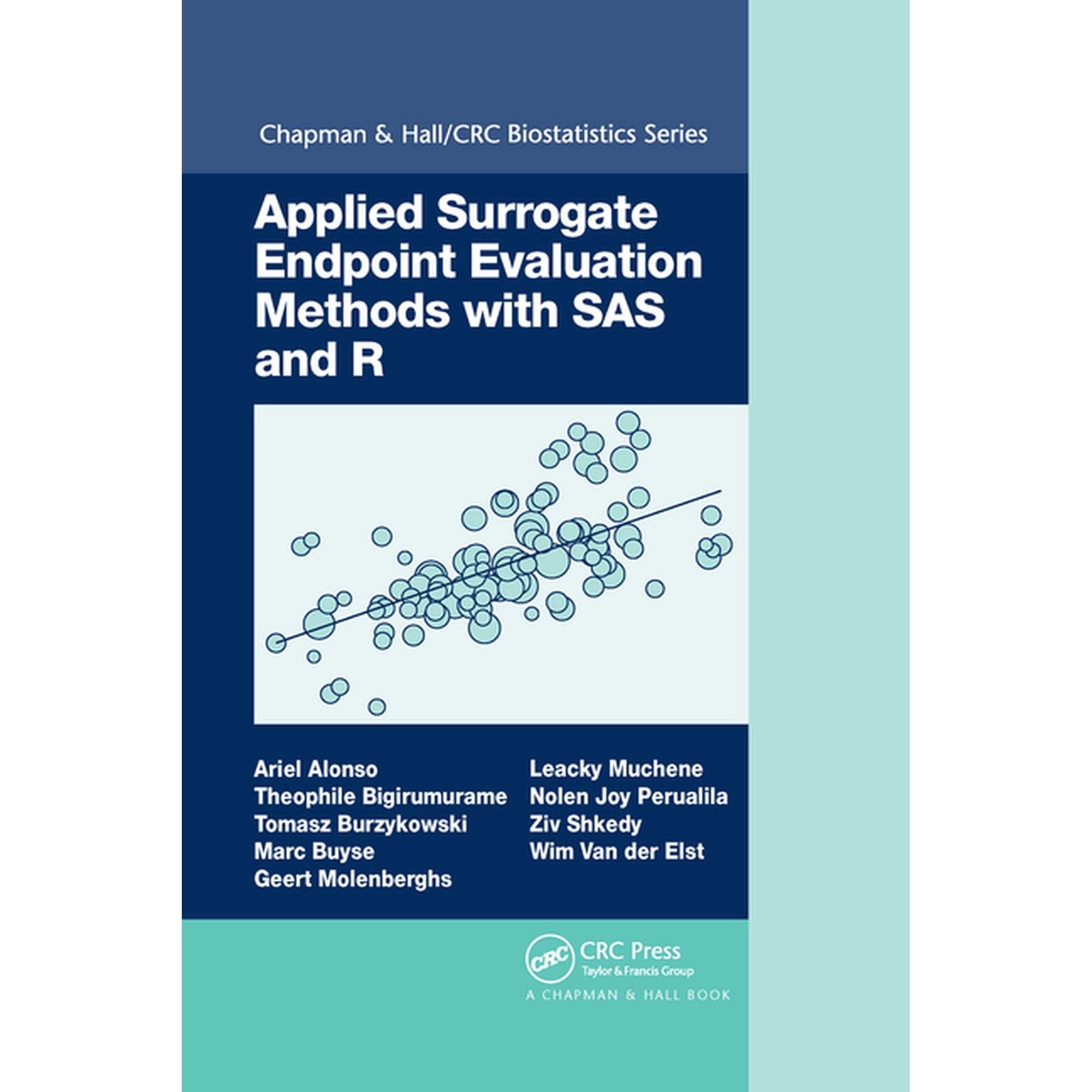 Chapman & Hall/CRC Biostatistics Applied Surrogate Endpoint Evaluation Methods with SAS and R, (Paperback)