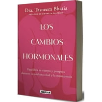 Los Cambios Hormonales / The Hormone Shift: Balance Your Body and Thrive Through Midlife and Menopause, (Paperback)