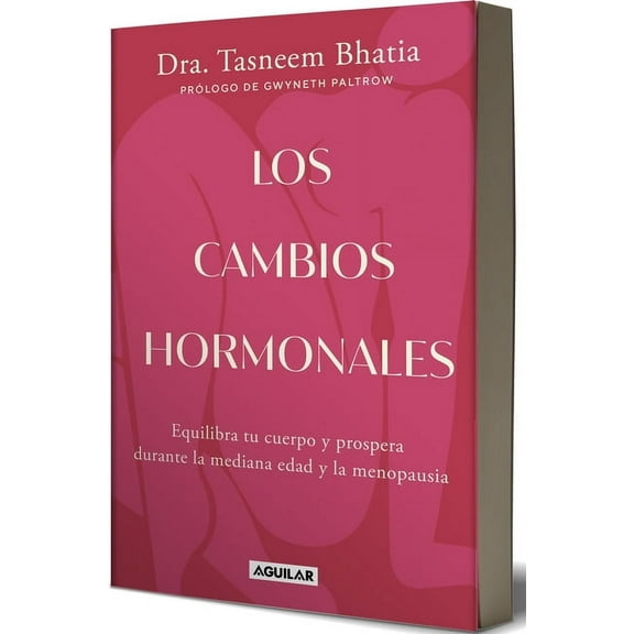 Los Cambios Hormonales / The Hormone Shift: Balance Your Body and Thrive Through Midlife and Menopause, (Paperback)