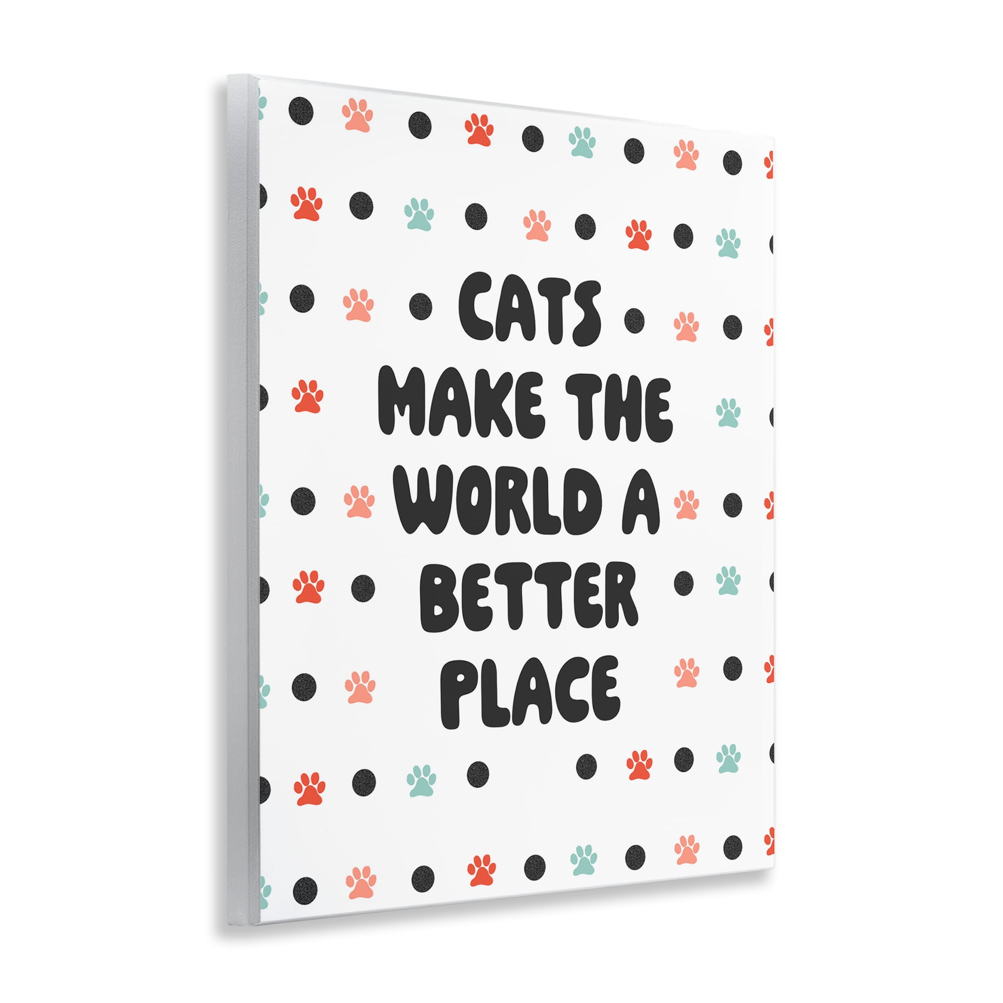 Stupell Industries Cats Make World Better Animals & Insects Painting Unframed Art Print Wall Art, 11 x 14