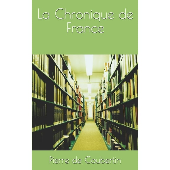 La Chronique de France (Paperback)