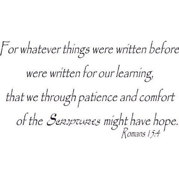 Romans 15:4, Bible Verse Vinyl Wall Decal by Scripture Wall Art, 11"x22" Black, Christian