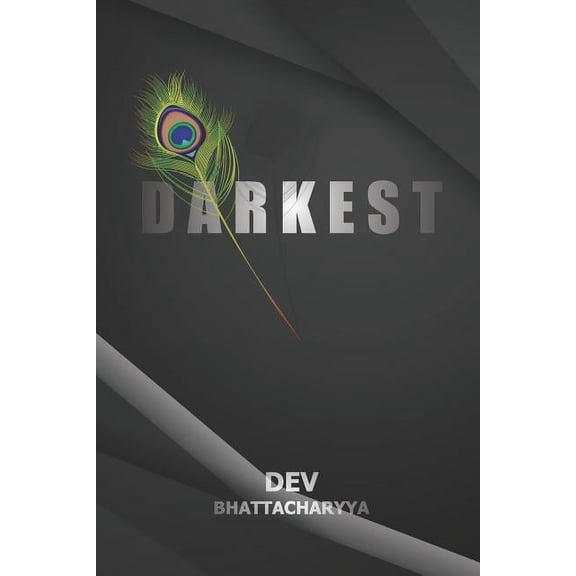 Darkest Paperback 0997888709 9780997888706 Dev Bhattacharyya