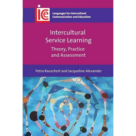 Languages for Intercultural Communicatio Intercultural Service Learning: Theory, Practice and Assessment, Book 42, (Paperback)