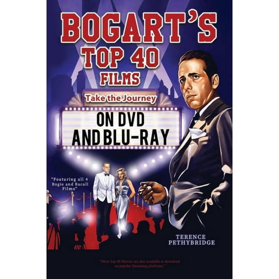 Bogart's Top 40 Films - Take the Journey on DVD and Blu-ray, (Paperback)