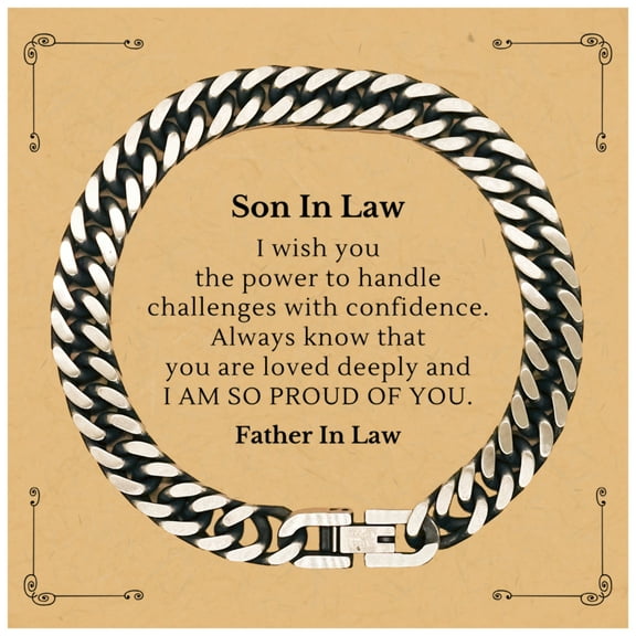 Gift for Son In Law - Cuban Link Chain Bracelet, Engraved with Inspirational Message from Father In Law, Perfect Birthday or Christmas Present to Show Love and Confidence