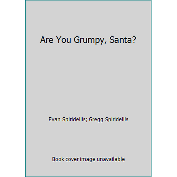 Pre-Owned Are You Grumpy, Santa? (Paperback) 0439740444 9780439740449