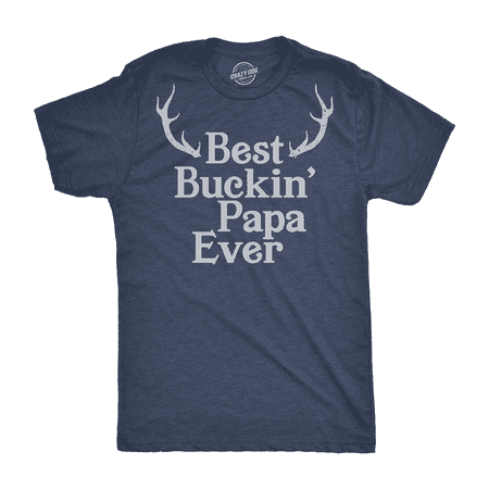 Mens Best Buckin Papa Ever Tshirt Funny Fathers Day Hunting Tee For (Best Buckin Dad Ever Shirt)
