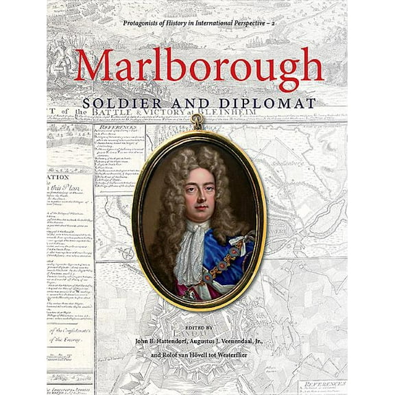 Protagonists of History in International Perspective: Marlborough: Soldier and Diplomat (Hardcover)