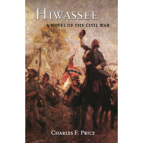 Pre-Owned Hiwassee: A Novel of the Civil War (Paperback) 0897335171 9780897335171
