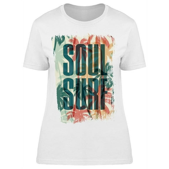 Soul Surf T-Shirt Women -Image by Shutterstock, Female Small