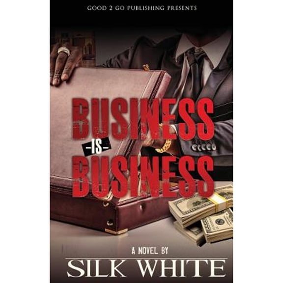 Business is Business (Paperback) by Silk White