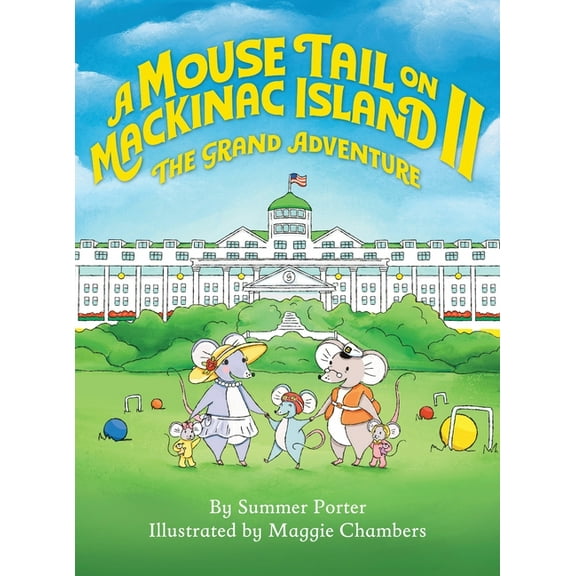 A Mouse Tail on Mackinac Island - Book 2: The Grand Adventure, (Hardcover)
