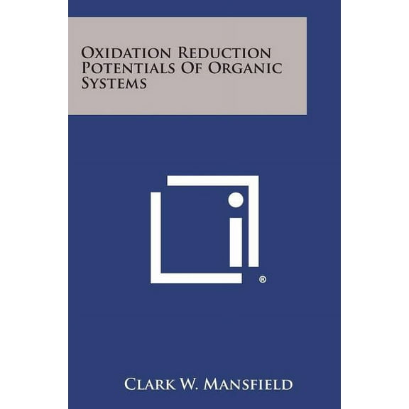 Oxidation Reduction Potentials of Organic Systems (Paperback)