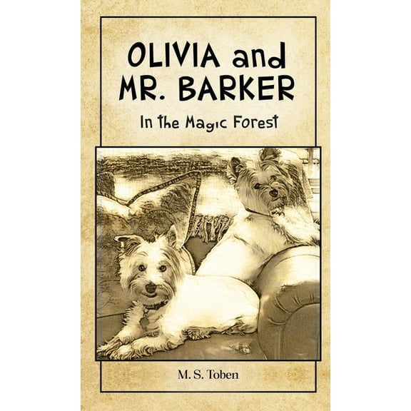 OLIVIA and MR. BARKER In the Magic Forest, (Hardcover)