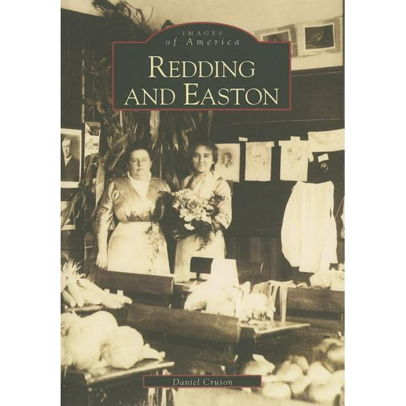 Images of America: Redding and Easton (Paperback)