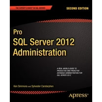 Expert's Voice in SQL Server Pro SQL Server 2012 Administration, (Paperback)