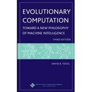 Evolutionary Computation: Toward a New Philosophy of Machine Intelligence [Hardcover - Used]