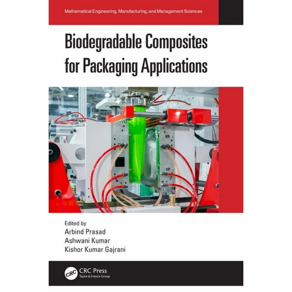 Mathematical Engineering, Manufacturing, Biodegradable Composites for Packaging Applications, (Paperback)
