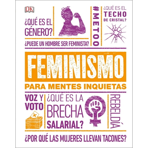 DK Heads Up Feminismo Para Mentes Inquietas (Feminism Is...), (Hardcover)