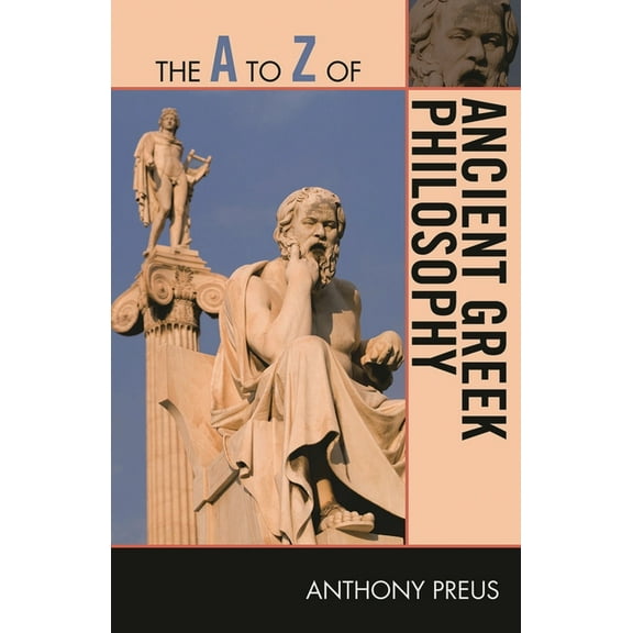A to Z Guides The A to Z of Ancient Greek Philosophy, Book 158, (Paperback)