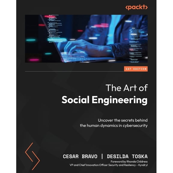 The Art of Social Engineering: Uncover the secrets behind the human dynamics in cybersecurity, (Paperback)