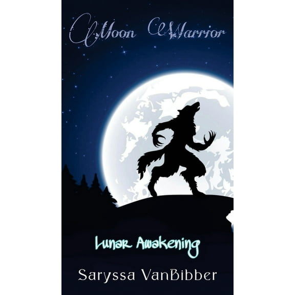 Moon Warrior: Lunar Awakening, (Hardcover)