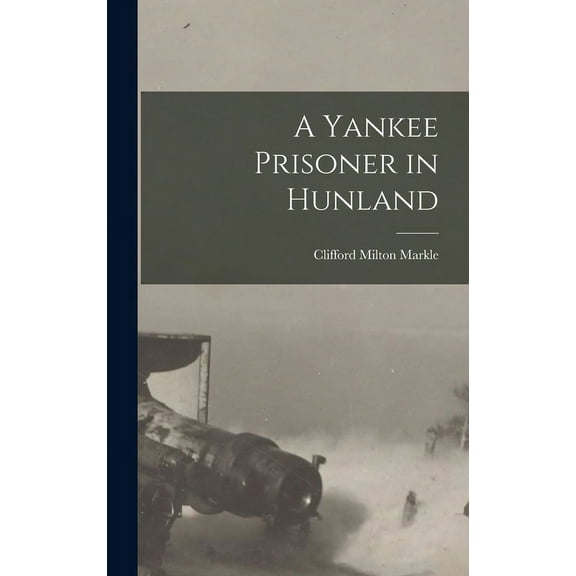 A Yankee Prisoner in Hunland (Hardcover)