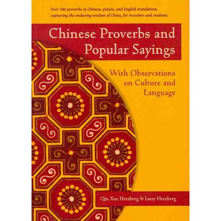 Chinese Proverbs and Popular Sayings : With Observations on Culture and Language