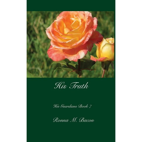 His Guardians His Truth, Book 7, (Paperback)