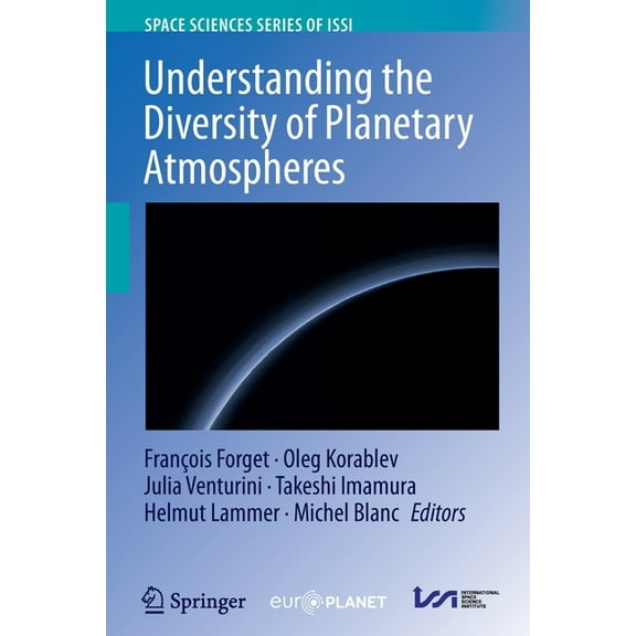 Space Sciences Issi Understanding the Diversity of Planetary Atmospheres, Book 81, (Paperback)