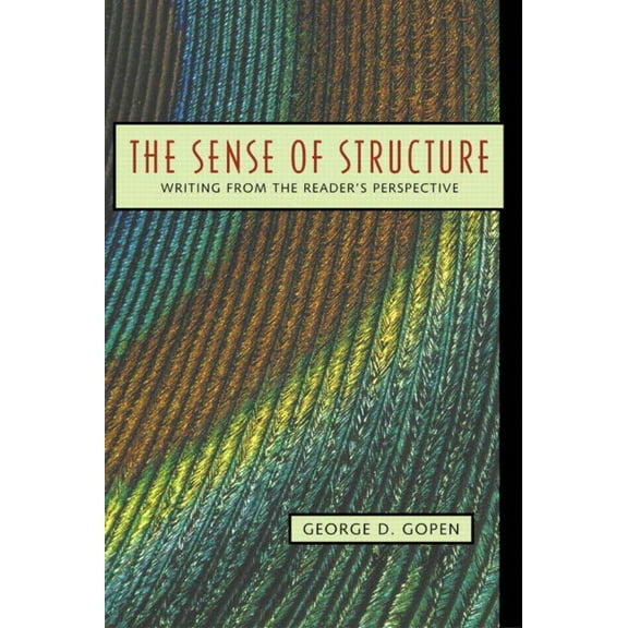 The Sense of Structure: Writing from the Reader's Perspective, (Paperback)