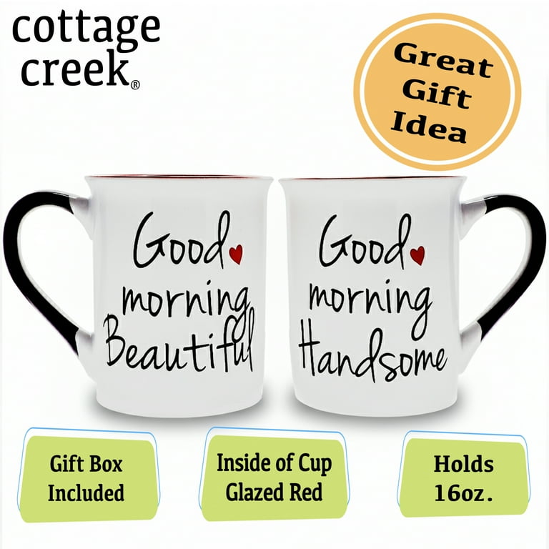 Cottage Creek Good Morning Beautiful and Good Morning Handsome Coffee Mugs,  Set of Two Ceramic, Multicolored, 6" Couples Mugs - Walmart.com