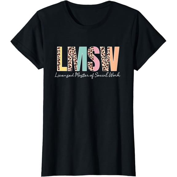 LMSW Appreciation Best Licensed Master Social Worker T-Shirt