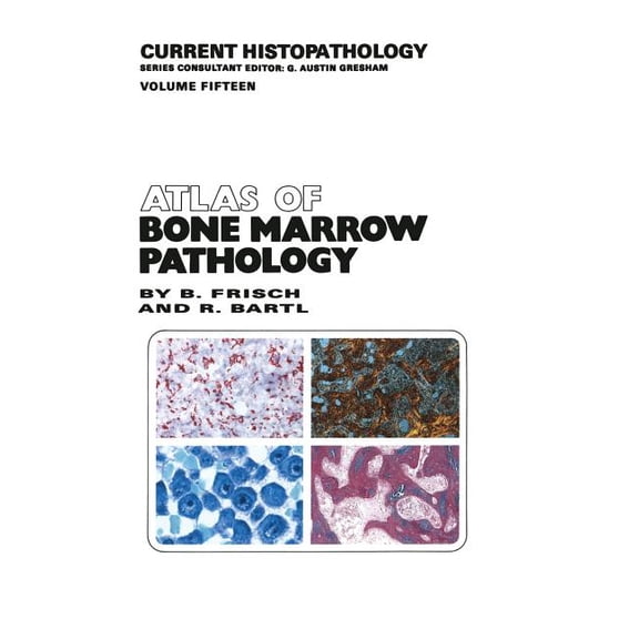 Current Histopathology Atlas of Bone Marrow Pathology, Book 15, (Paperback)