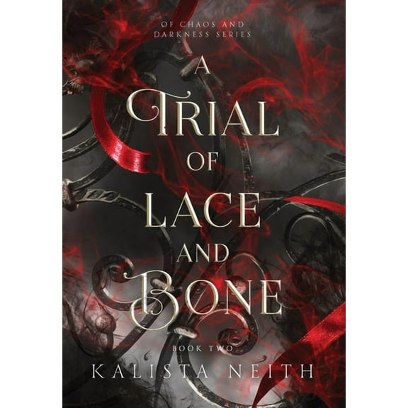 Of Chaos and Darkness A Trial of Lace and Bone, Book 2, (Hardcover)