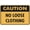 Metal tin sign 204, variant on Caution No Loose Clothing Metal Tin Sign Vintage Warning Notice Wall Art Decor for Home Business Office Yard Garage Farmhouse Bar Street Indoor Outdoor Wall Decoration 8x12 Inch