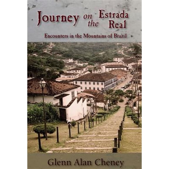 Pre-Owned Journey on the Estrada Real: Encounters in the Mountains of Brazil (Hardcover)