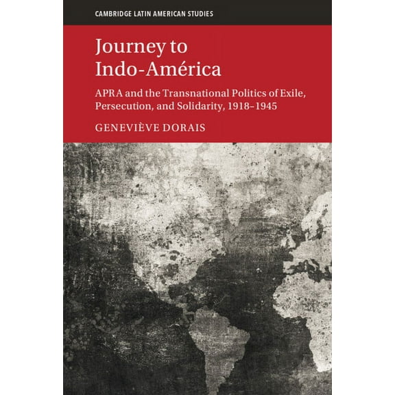 Cambridge Latin American Studies Journey to Indo-AmÃ©rica, Book 123, (Hardcover)