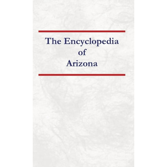 Encyclopedia of Arizona, (Hardcover)