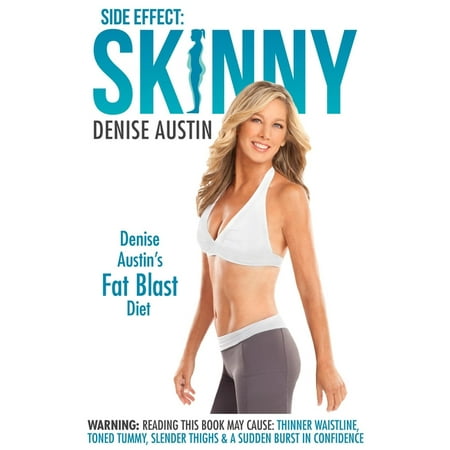 Side Effect: Skinny : Denise Austin's Fat-Blast Diet (Hardcover)