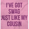thumbnail image 2 of Got Swag Like Cousin Relative Family Romper Boys or Girls Infant Baby Brisco Brands 18M, 2 of 7