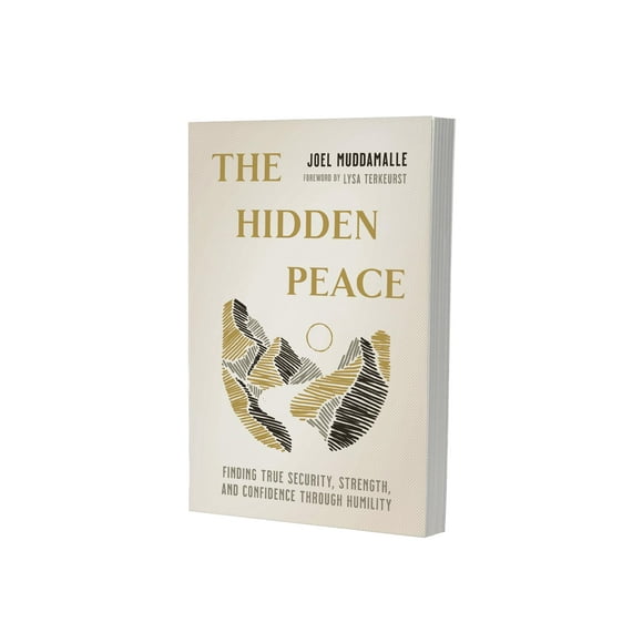 The Hidden Peace: Finding True Security, Strength, and Confidence Through Humility